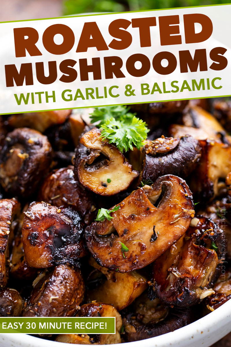 Roasted Mushrooms Garlic Balsamic The Chunky Chef