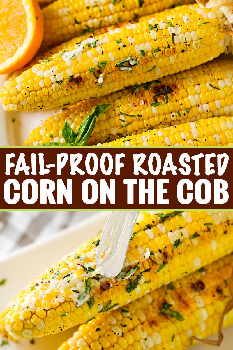 This FAIL-PROOF method for cooking corn on the cob is easy, perfect for any kind of weather, and produces the juiciest, perfectly cooked ears of corn! | #summerrecipe #corn #cornonthecob #roasted #oven #easyrecipe #sidedish