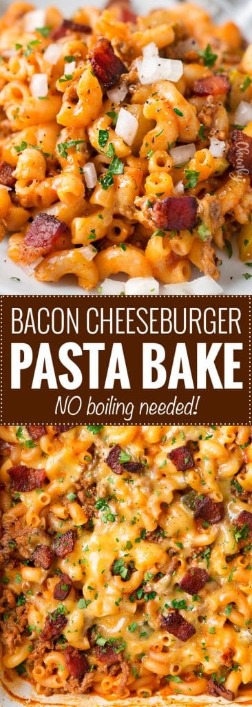 One Pan Bacon Cheeseburger Pasta Bake (No Boil) - The Chunky Chef