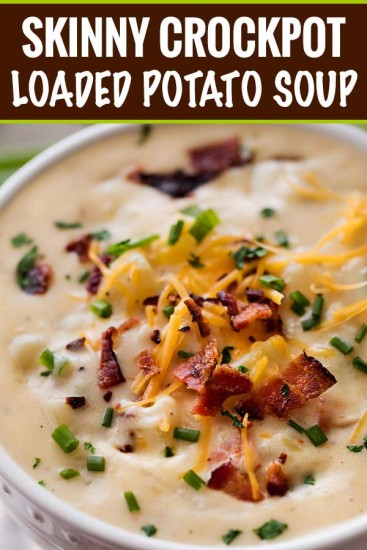 Skinny Crockpot Loaded Potato Soup - The Chunky Chef