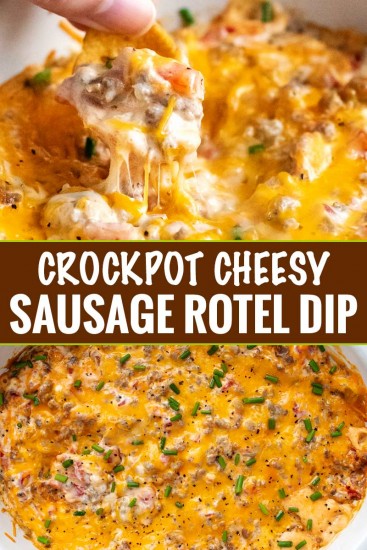 Cheesy Crockpot Sausage Rotel Dip - The Chunky Chef