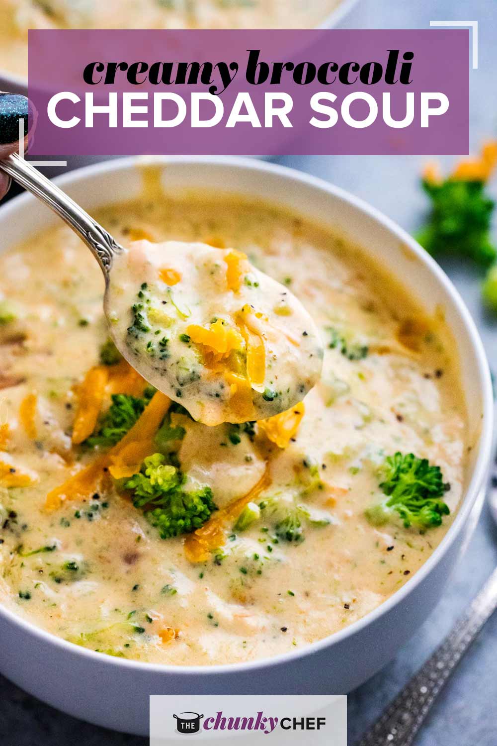 Creamy Broccoli Cheddar Soup - The Chunky Chef