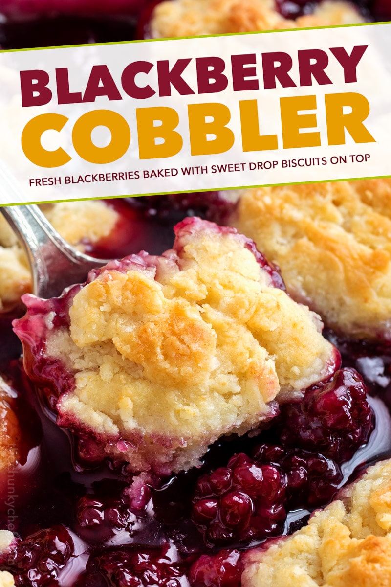 Perfect Blackberry Cobbler (family favorite!) - The Chunky Chef