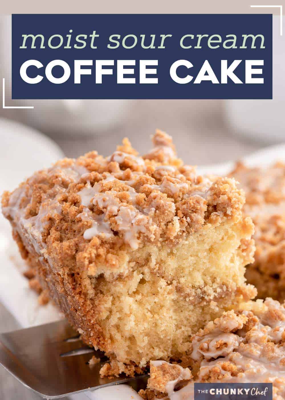 Sour Cream Coffee Cake (cinnamon streusel) - The Chunky Chef