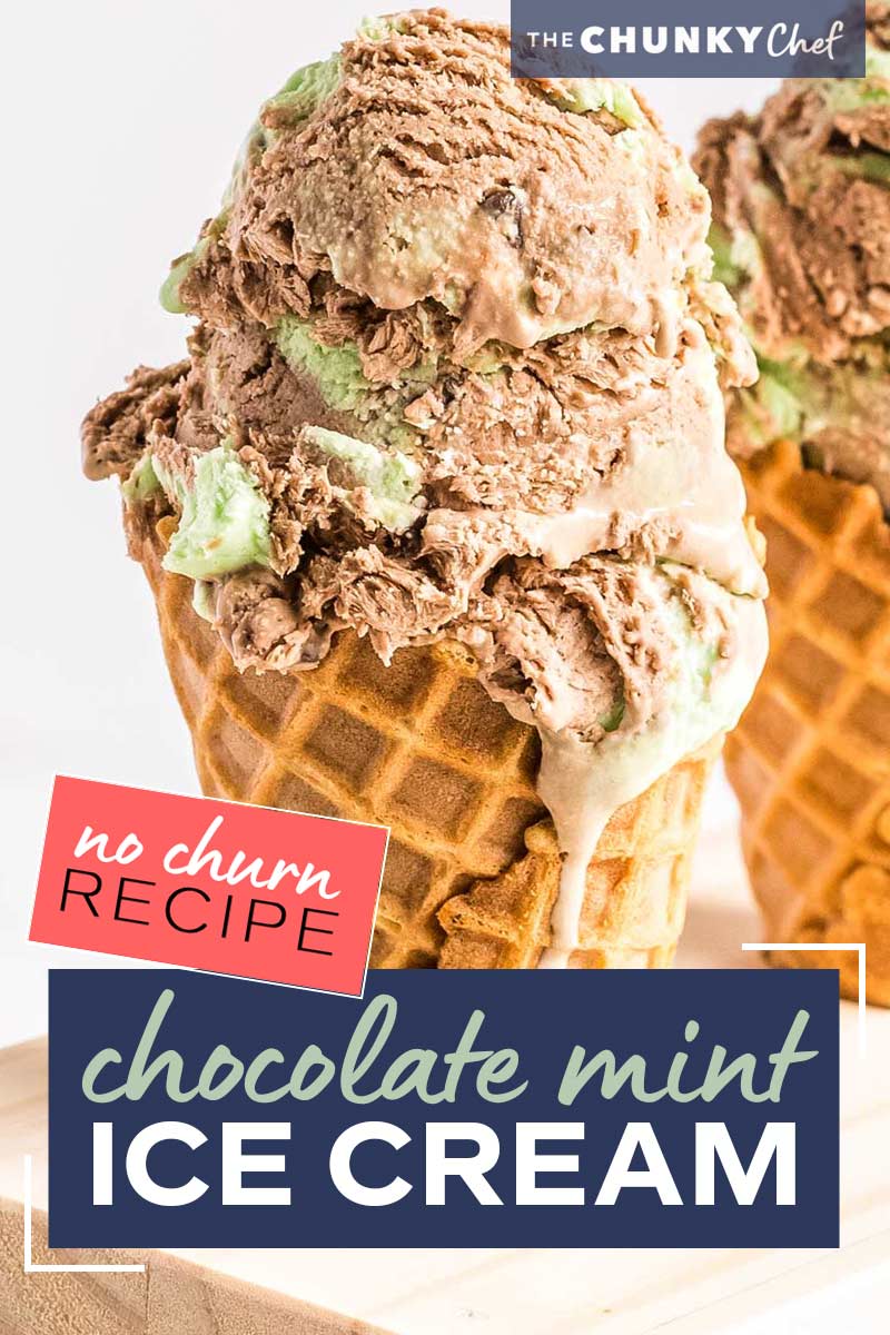 Chocolate Mint Ice Cream (No Churn Recipe) - The Chunky Chef