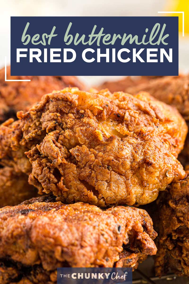 Classic Buttermilk Fried Chicken - The Chunky Chef