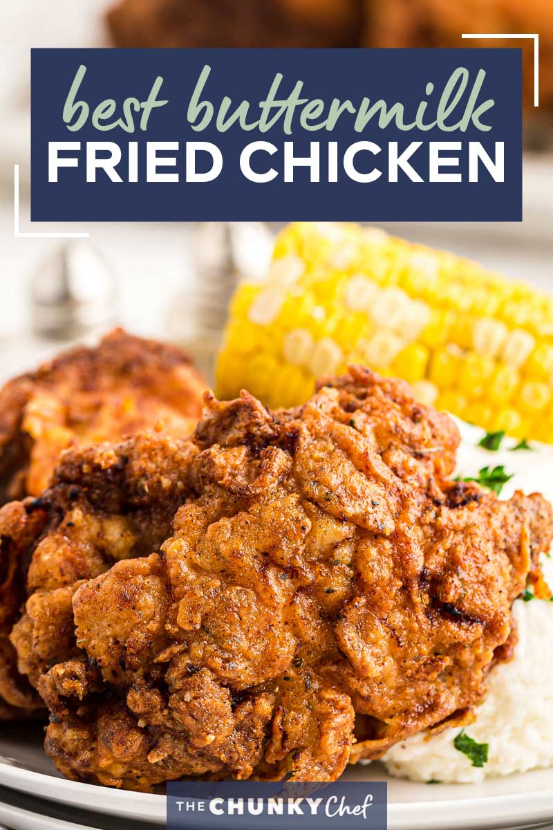 Classic Buttermilk Fried Chicken - The Chunky Chef