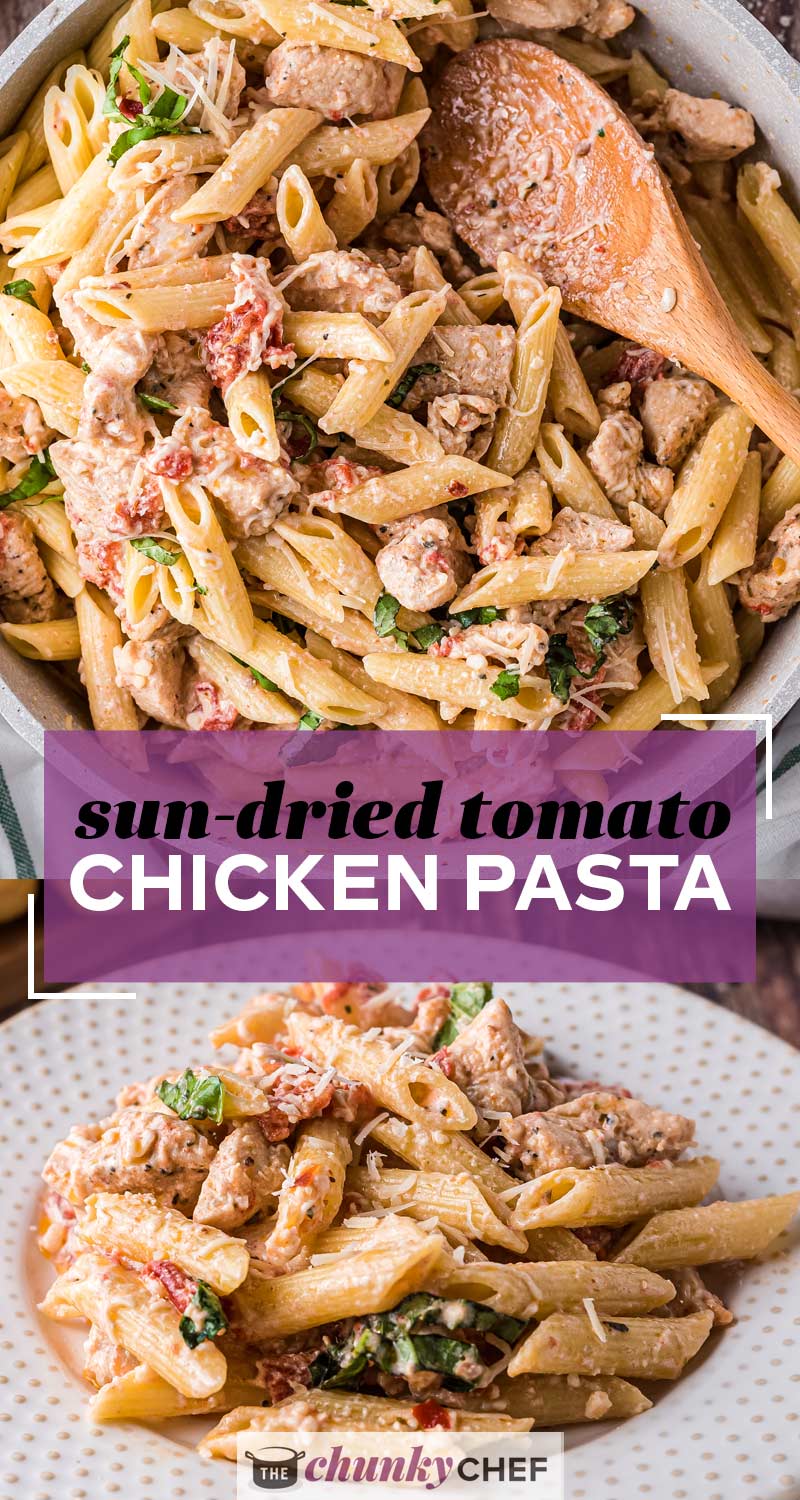 Creamy Sun Dried Tomato Chicken Pasta - The Chunky Chef