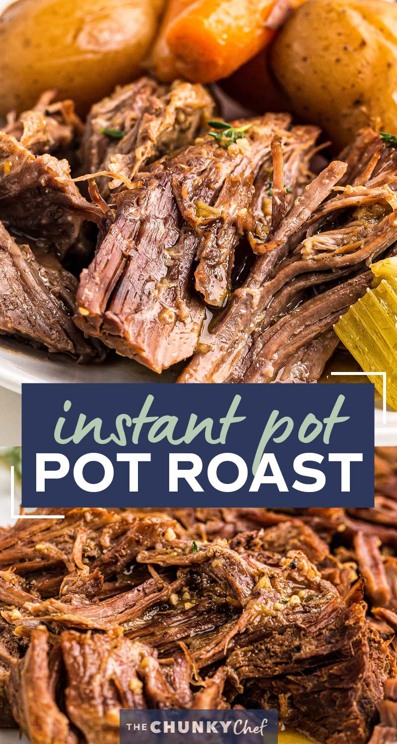 Instant Pot Classic Pot Roast - The Chunky Chef