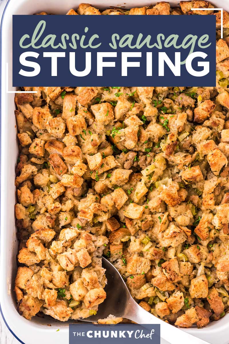 Classic Herb and Sausage Stuffing (make-ahead) - The Chunky Chef