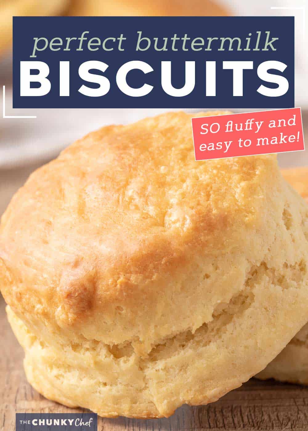 Buttermilk Biscuits The Chunky Chef