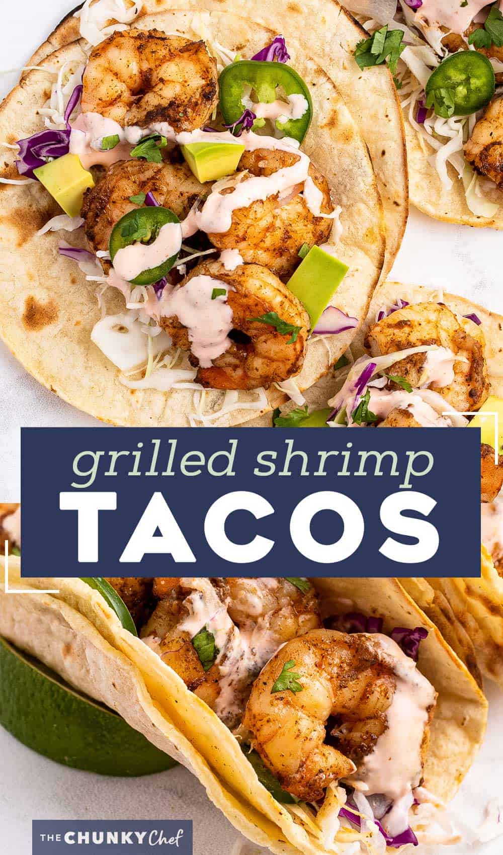 Grilled Shrimp Tacos - The Chunky Chef