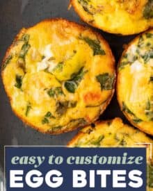 With this easy to customize egg bites recipe, you can start your day off right! Perfectly light and fluffy, they're made in a simple muffin pan, so you don't need any molds or fancy equipment. Great for meal prep, and as a hearty back to school breakfast!